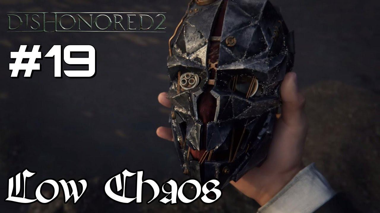 Let's Play Dishonored 2 [Low Chaos] - Part 19 смотреть онлайн