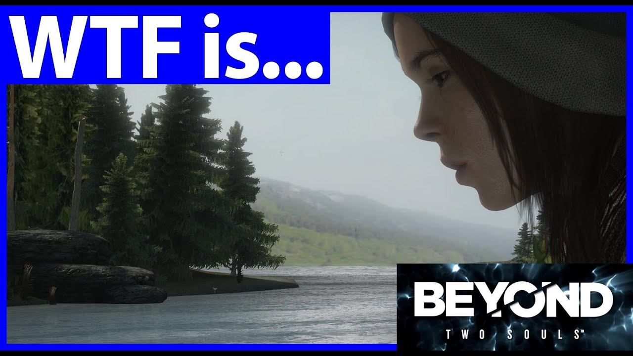 Beyond: Two Souls - PC Review смотреть онлайн
