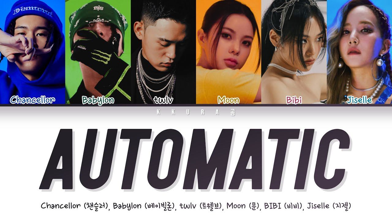 Automatic - Chancellor, Babylon, Twlv, MOON, BIBI (비비), Jiselle (Color Coded Lyrics Han/Rom/Eng/가사)