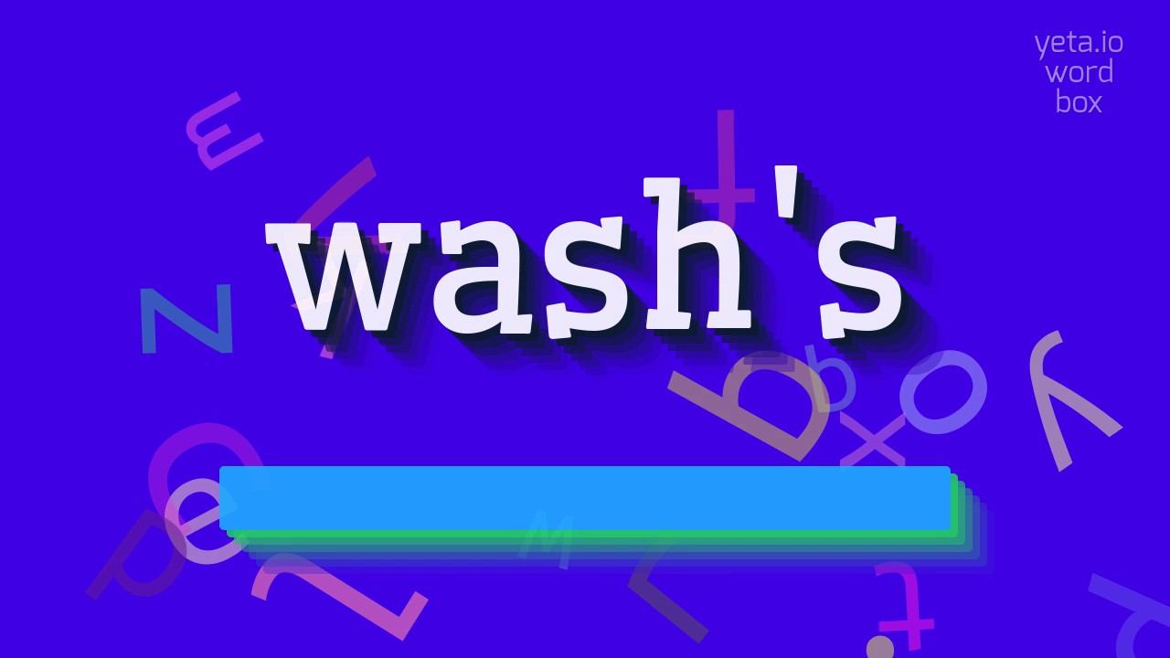 WASH'S - HOW TO PRONOUNCE WASH'S? #wash's смотреть онлайн