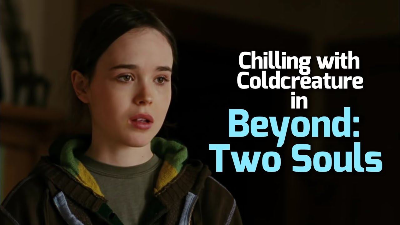 Beyond Two Souls | CWC смотреть онлайн