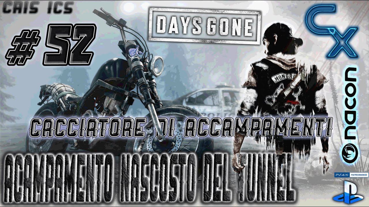 DAYS GONE ACCAMPAMENTO NASCOSTO DEL TUNNEL 52 CACCIATORE DI ACCAMPAMENTI  Gameplay PS4 Pro