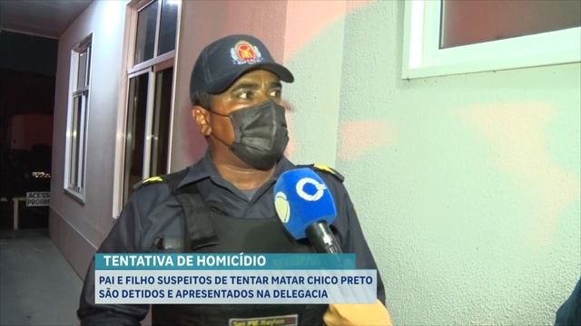 02 PAI E FILHO SUSPEITOS DE TENTAR MATAR CHICO PRETO SÃO DETIDOS E APRESENTADOS NA DELEGACIA смотреть онлайн