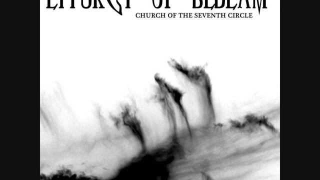 Liturgy Of Bedlam - Black Spiral смотреть онлайн