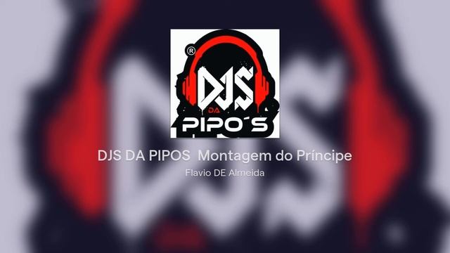 DJS DA PIPOS Montagem do Príncipe смотреть онлайн