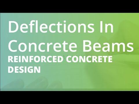 Deflections In Concrete Beams | Reinforced Concrete Design смотреть онлайн