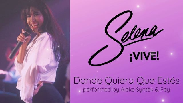 Aleks Syntek & Fey - Donde Quiera Que Estés (Selena Vive Version) смотреть онлайн