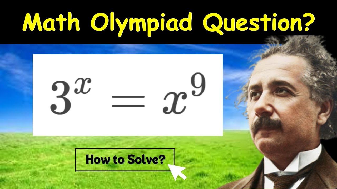 A Nice Math Olympiad Exponential Equation 3^x = X^9 смотреть онлайн