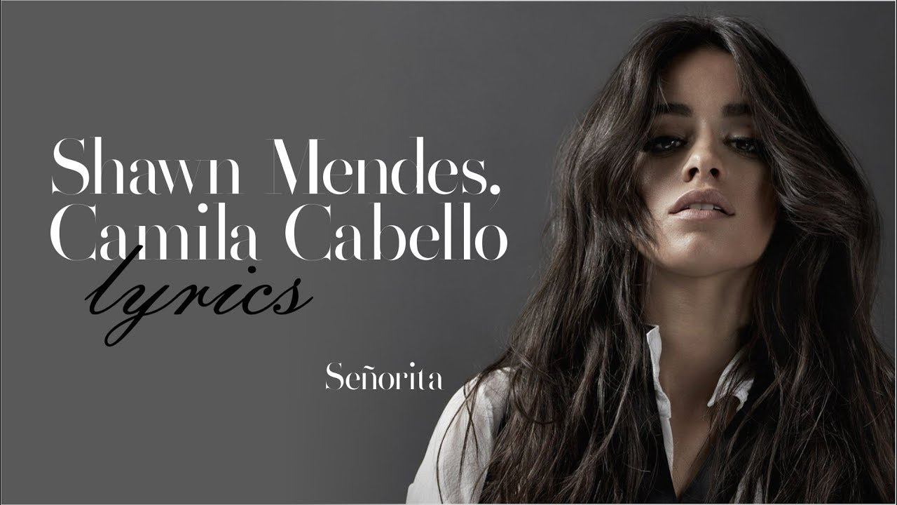 Shawn Mendes, Camila Cabello - senorita - Lyrics, текст смотреть онлайн