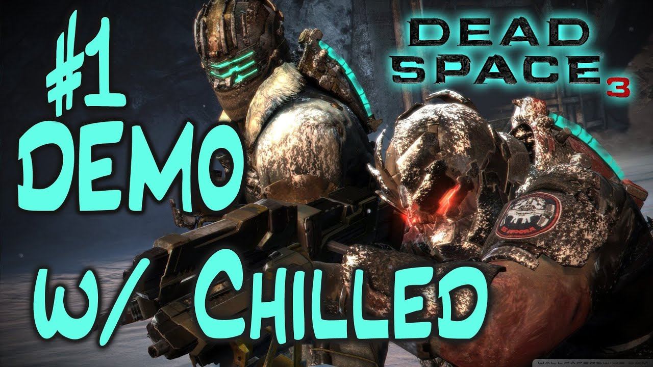 IT'S REALLY COLD! - Dead Space 3 Demo || w/ Utorak and Chilled смотреть онлайн