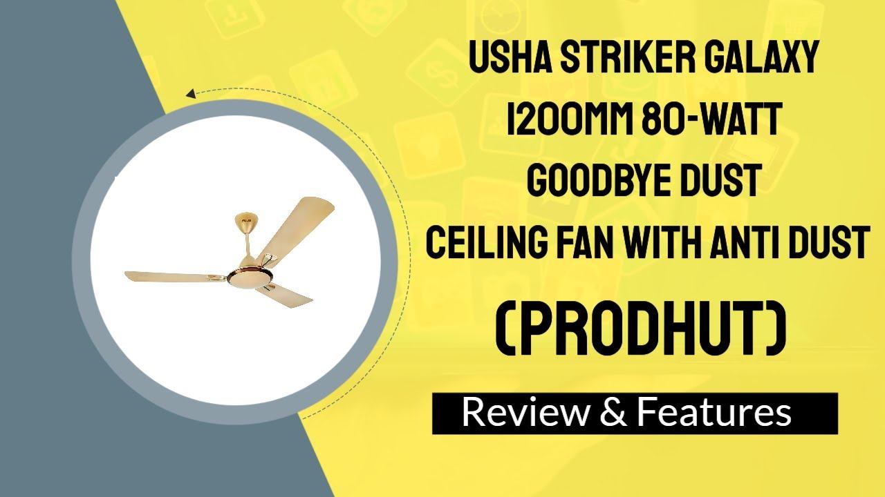 Usha Striker Galaxy 1200mm 80-watt Goodbye Dust Ceiling Fan with Anti Dust Features & Review смотреть онлайн