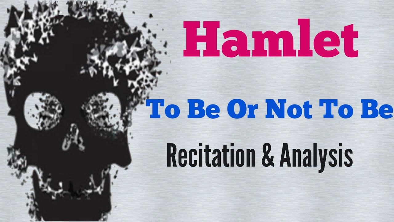 Hamlet's Soliloquy To Be Or Not To Be - Recitation and Analysis смотреть онлайн