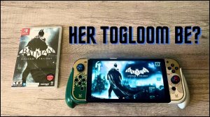 Batman: Arkham Trilogy | Nintendo Switch OLED (Handheld)
