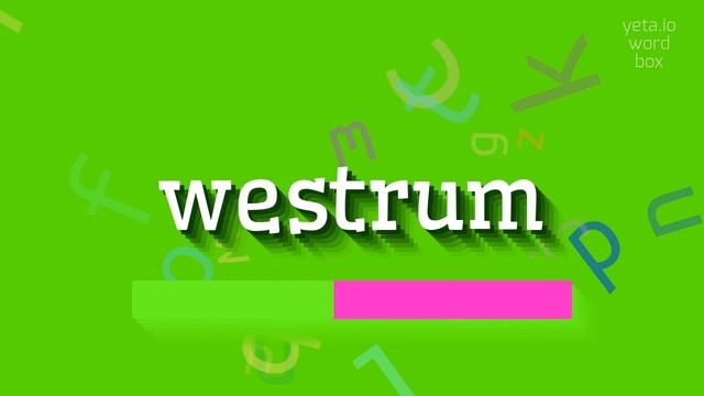 How to say "westrum"! (High Quality Voices) смотреть онлайн