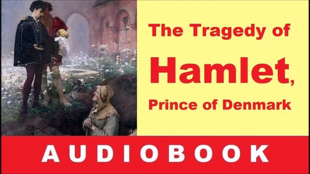 Hamlet, Prince of Denmark – Audiobook in English with Subtitles смотреть онлайн