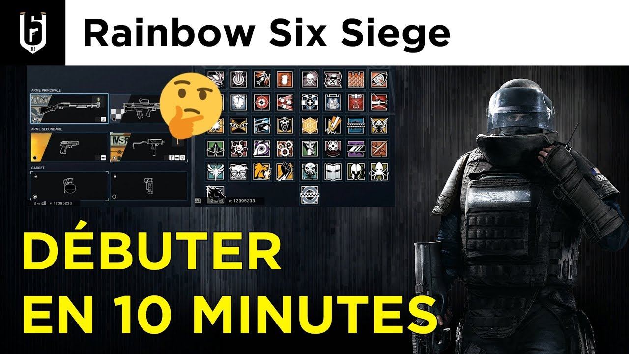 BIEN DÉBUTER sur RAINBOW SIX SIEGE en 10 MINUTES ! смотреть онлайн