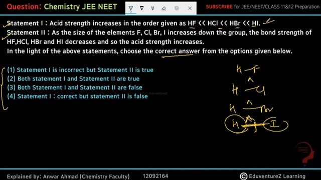 Statement I : Acid Strength Increases In The Ordergiven As HF HCl HBr HI.Statement II : As