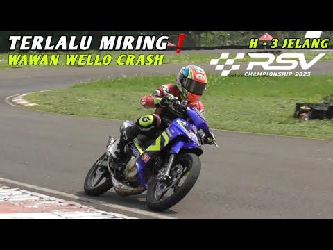 WAWAN WELLO CRASH PAS NYETTING UB 2T 125 cc Tune-UP H-3 Jelang RSV Championship 2023 смотреть онлайн