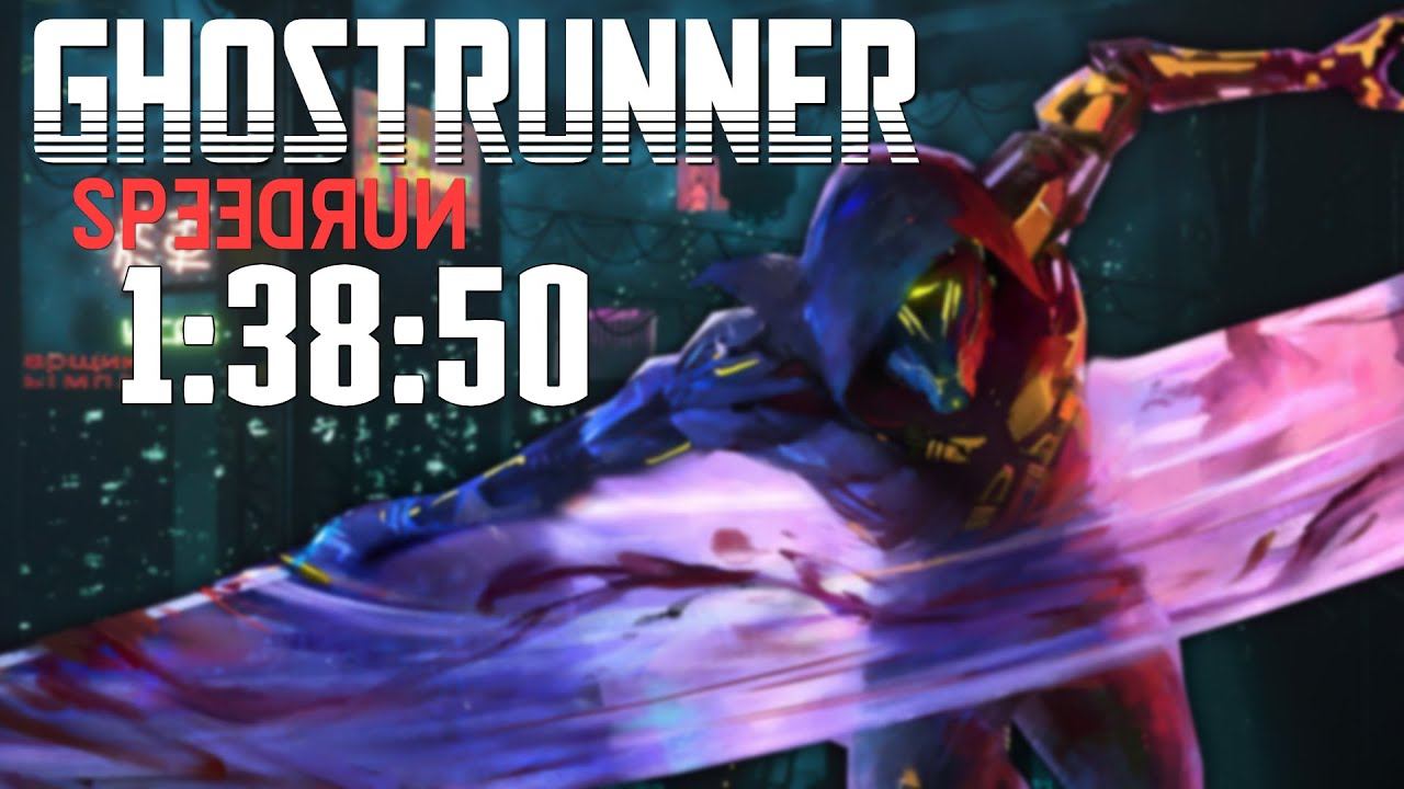 Ghostrunner Speedrun 1:38:5 смотреть онлайн