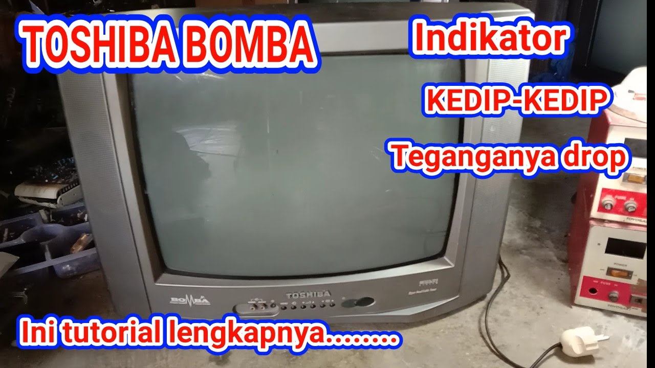 TV TOSHIBA BOMBA INDIKATOR KEDIP ||TEGANGAN DROP || SERVICE TELEVISI || SERVICE TV TABUNG смотреть онлайн