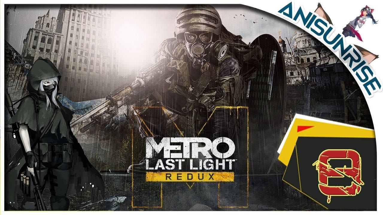 Metro Last Light Redux ➥ Прохождение на русском ➥ #8 - Спасаем Аню смотреть онлайн