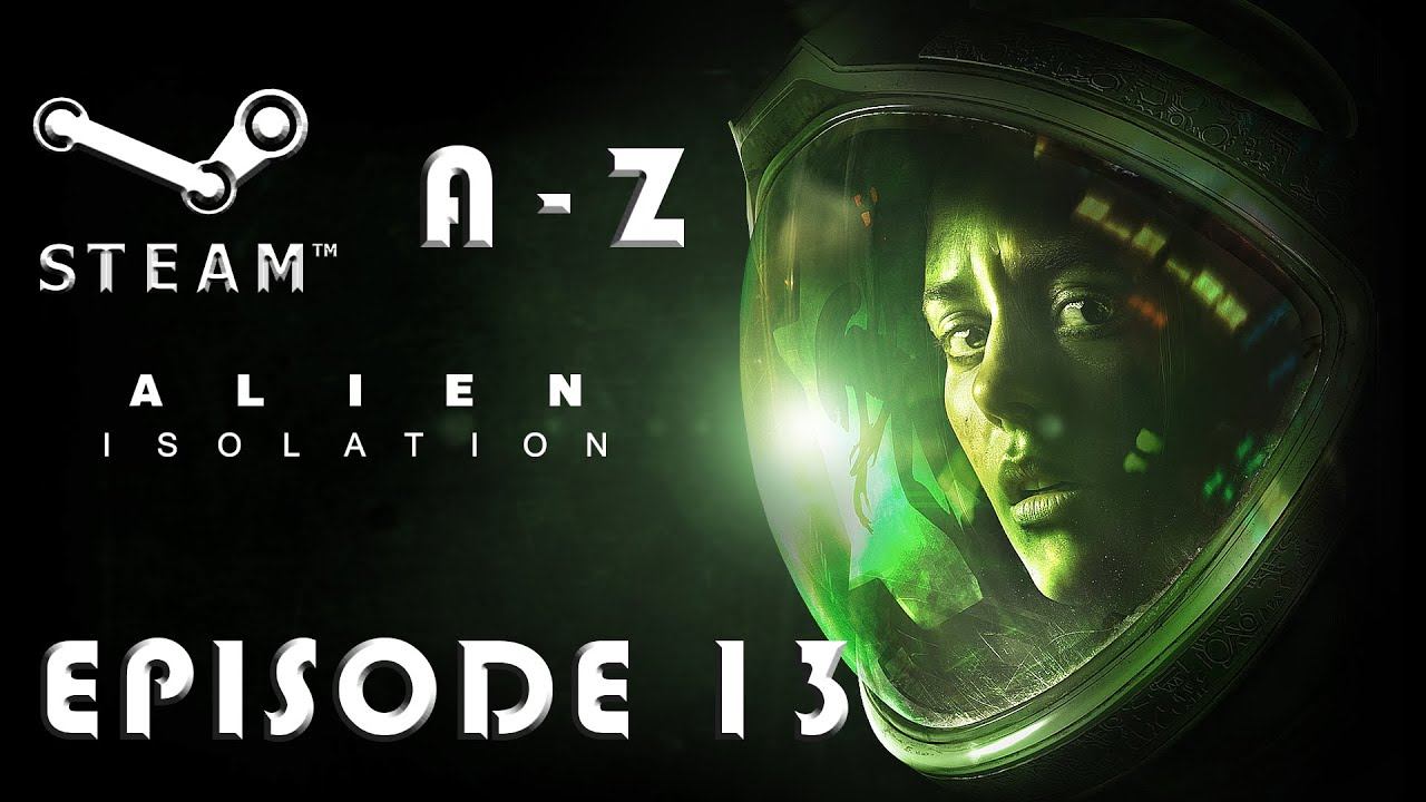 Episode 13: Alien Isolation смотреть онлайн