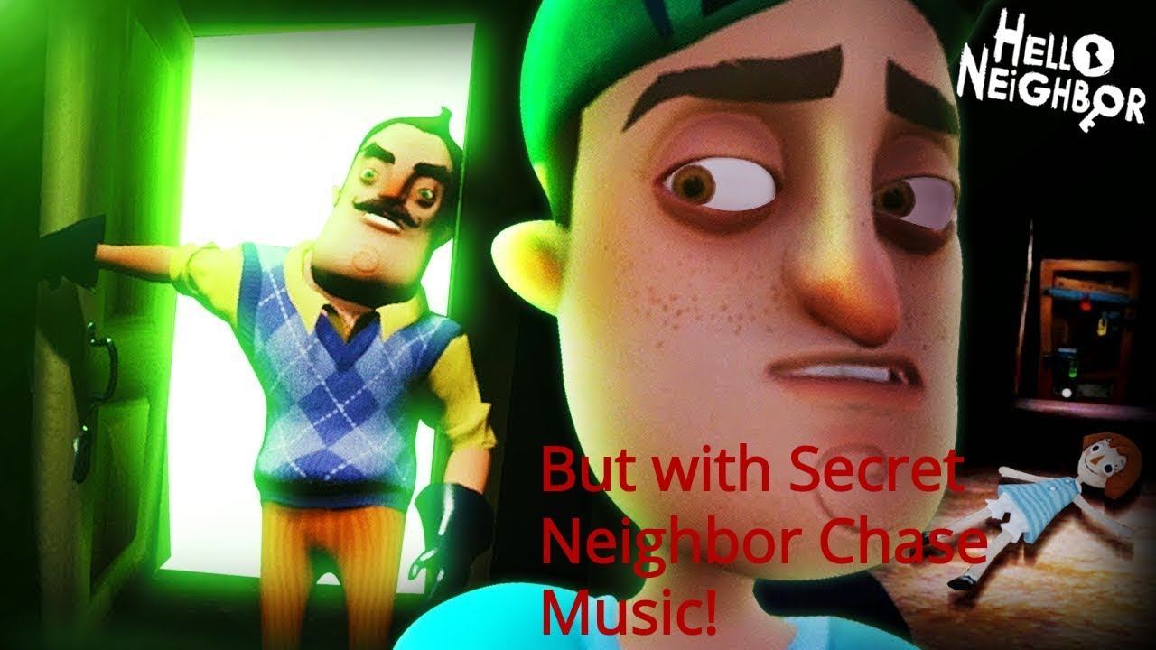 Hello Neighbor but with the secret neighbor chase music смотреть онлайн