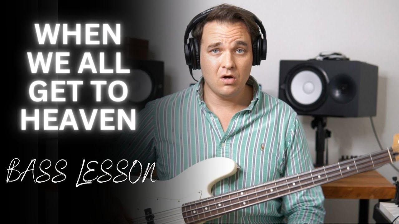 When We All Get To Heaven - Bass Lesson #2 смотреть онлайн