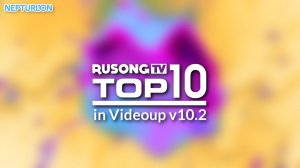 RUSONG TV TOP 10 in Videoup v10.2