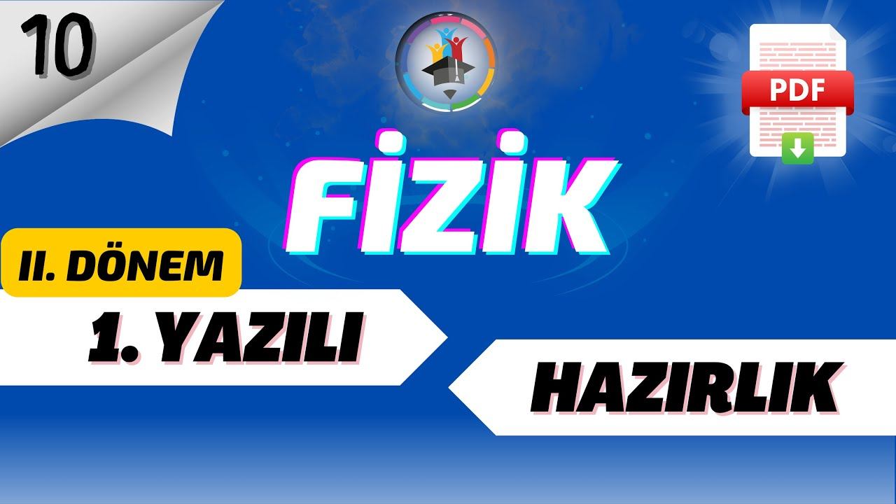 10.SINIF FİZİK 2.DÖNEM 1.YAZILI HAZIRLIK 2022-2023 📌Kolay-Orta-Zor 📂PDF смотреть онлайн