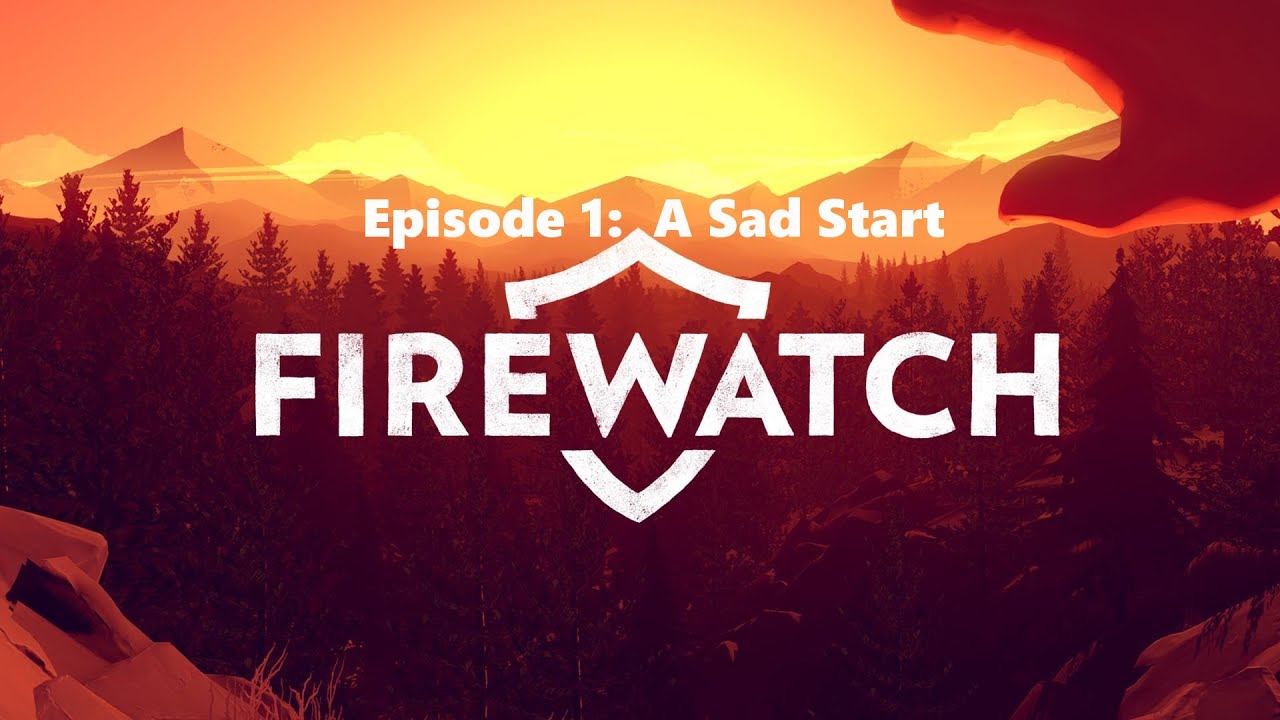 Firewatch Ep.1: A Sad start for old Henry... смотреть онлайн