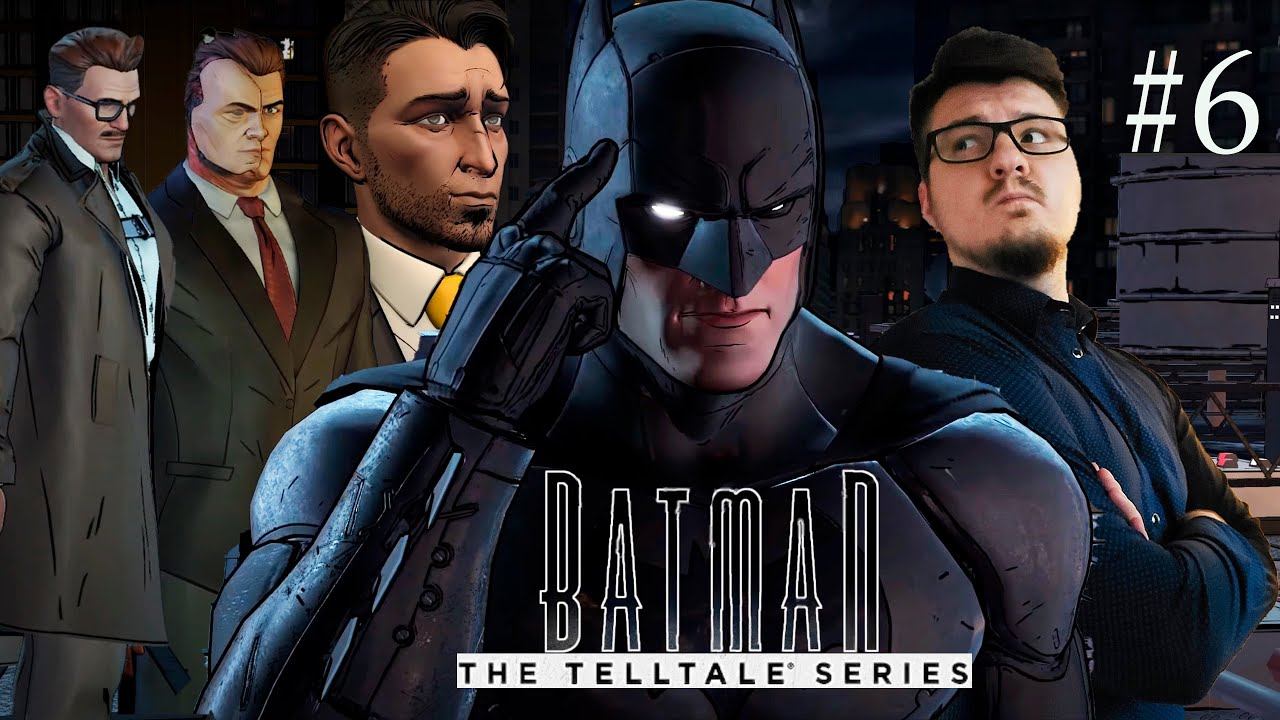 BATMAN THE TELLTALE SERIES Episode 3: New World Order®Разборки в Готэме. Прохождение#6® смотреть онлайн