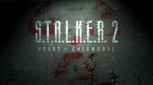 S.T.A.L.K.E.R. 2 Heart of Chornobyl часть 2 продолжаем