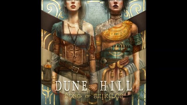02 Dune Hill - Dune Hill (Song of Seikilos) смотреть онлайн