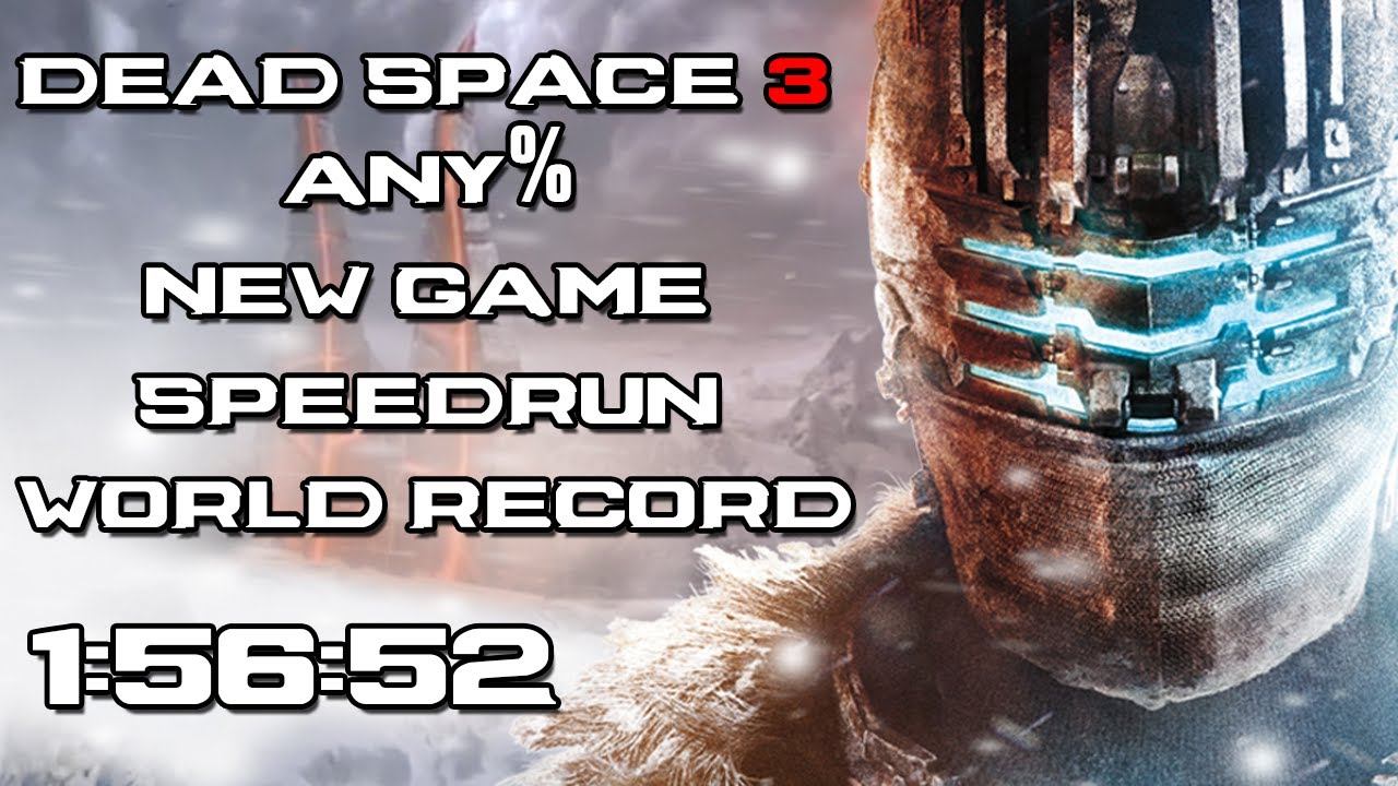 Dead Space 3 Any% New Game Speedrun 1:56:52 смотреть онлайн