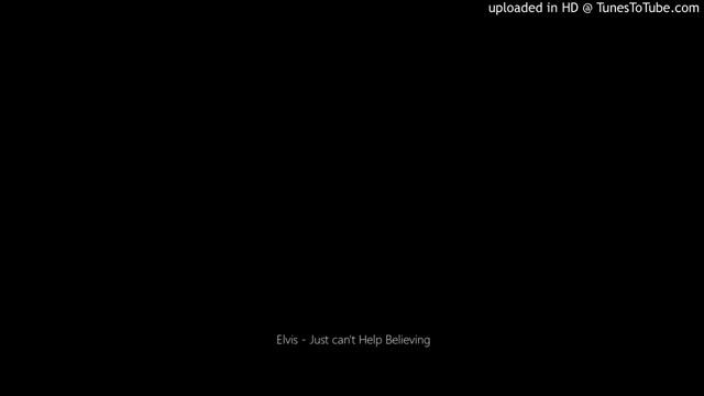 Elvis - Just can't Help Believing смотреть онлайн