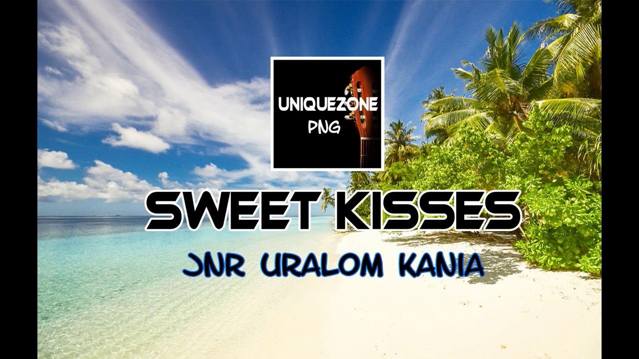Sweet Kisses - Jnr Uralom Kania (PNG Music 2020) смотреть онлайн