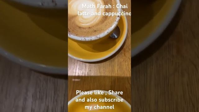 Math Farah : Chai Latte And Cappuccino