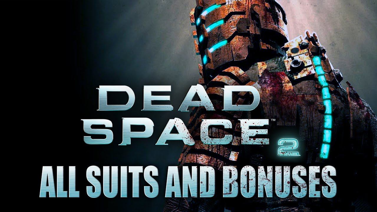 Dead Space 2 - All Suits and Bonuses смотреть онлайн