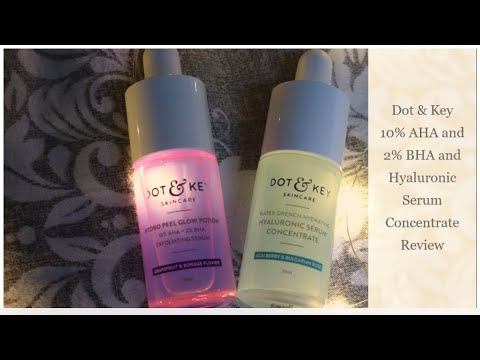 Dot & Key 10% AHA and 2% BHA and Hyaluronic Serum Concentrate Review| Glo_Girl | Swati | смотреть онлайн