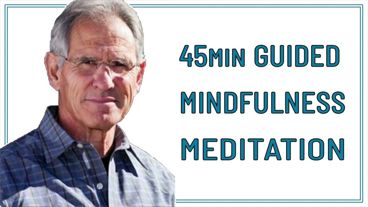 45 MIN GUIDED MINDFULNESS MEDITATION JON KABAT ZINN смотреть онлайн