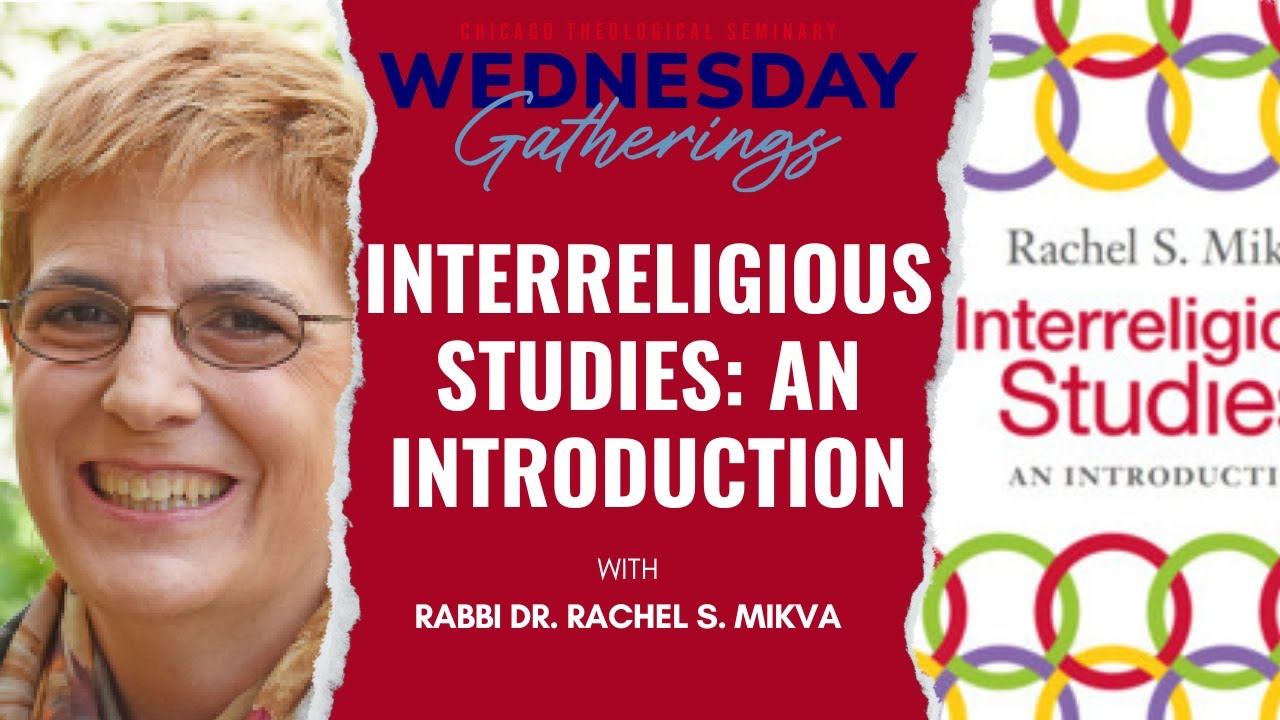 Wednesday Gathering: Interreligious Studies: An Intro Book Release with Rabbi Dr. Rachel S. Mikva смотреть онлайн