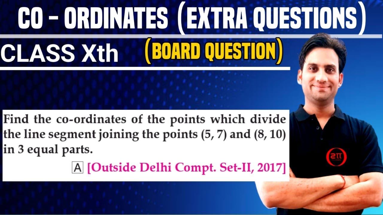 Find the co-ordinates of the point which divide the line segment joining the points (5,7) and (8,10 смотреть онлайн