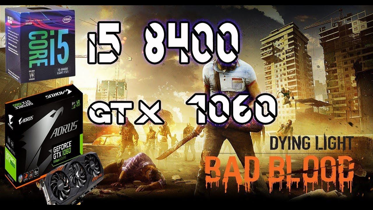 Dying Light: Bad Blood ~ i5 8400 gtx 1060 6gb (final inesperado XD) смотреть онлайн