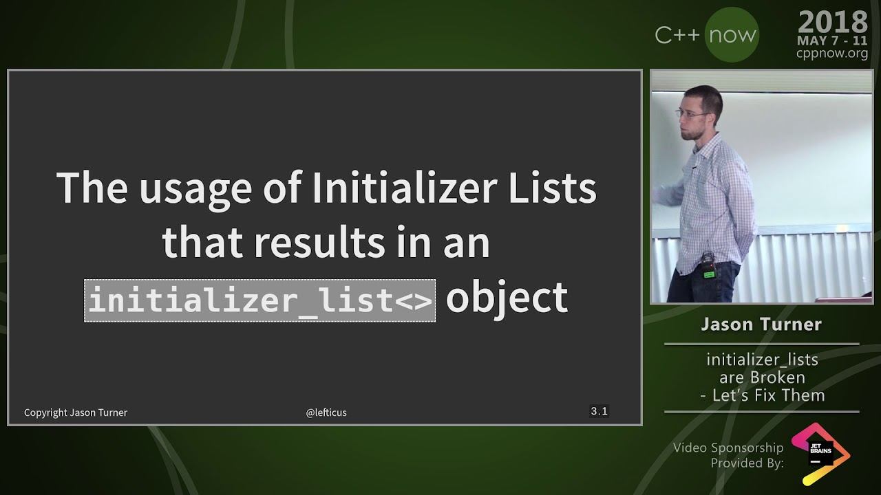 C++Now 2018: Jason Turner “Initializer Lists Are Broken, Let's Fix Them” смотреть онлайн
