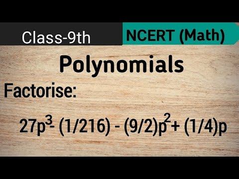 Factorise 27p^3-(1/216)-(9/2)p^2+(1/4)p || polynomials || class_9th || ncert-math || смотреть онлайн