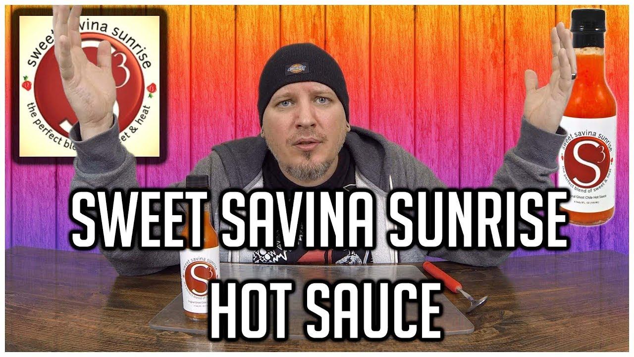 S3 Hot Sauce - Sweet Savina Sunrise Review смотреть онлайн