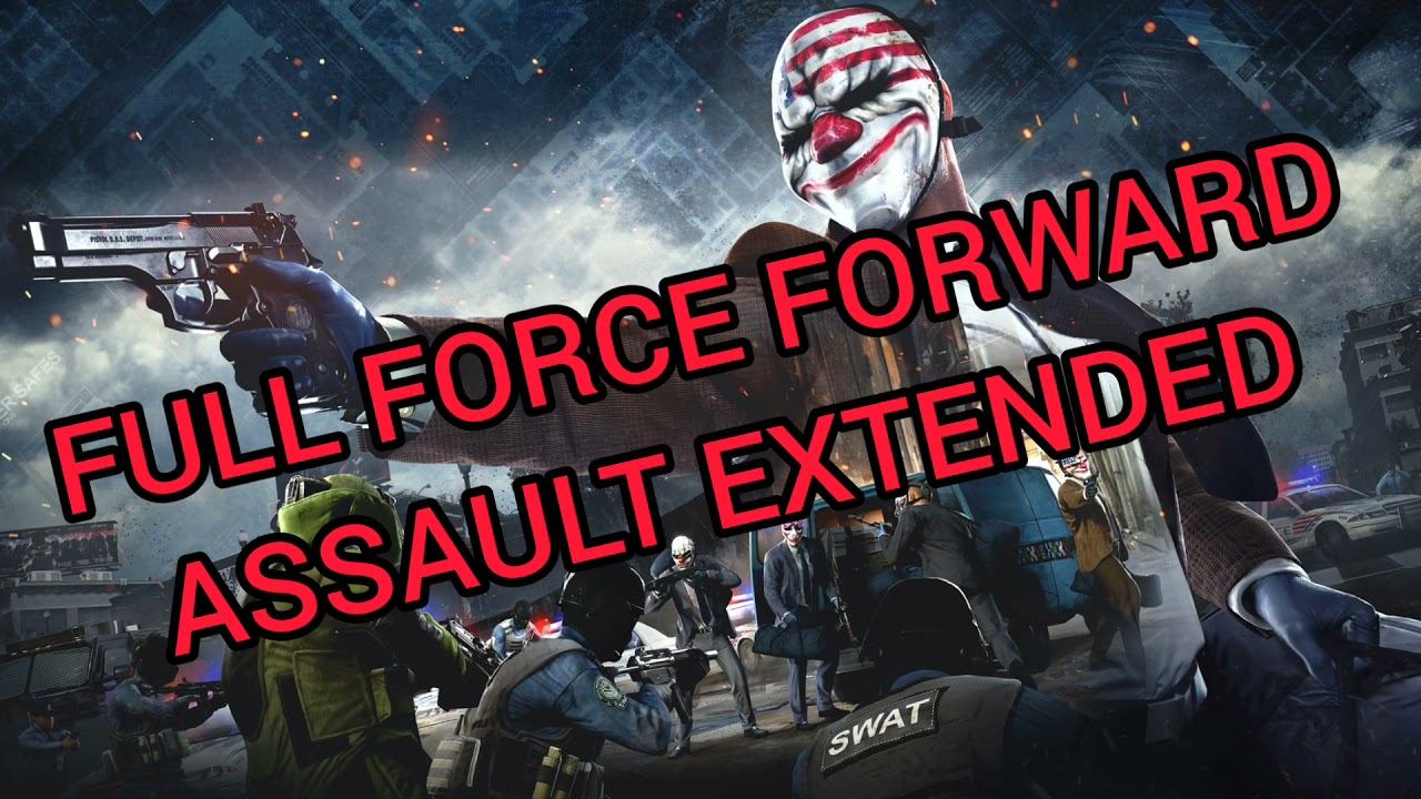 FULL FORCE FORWARD | ASSAULT EXTENDED | PAYDAY 2 SOUNDTRACK смотреть онлайн