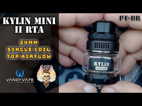 Review Kylin Mini II RTA Vandy Vape / 24mm / Single Coil / Top AirFlow / Português-BR смотреть онлайн