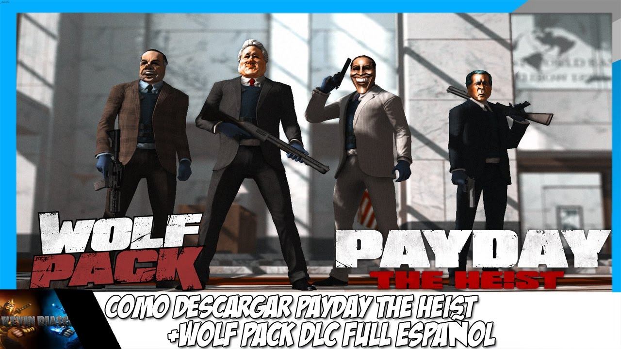 DESCARGAR PAYDAY THE HEIST + DLC WOLF PACK PC FULL ESPAÑOL смотреть онлайн